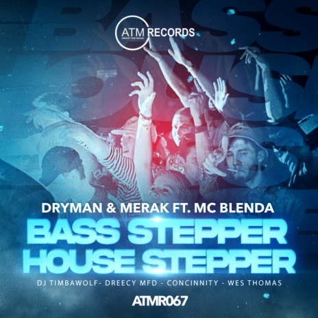 Bass Stepper / House Stepper (Wes Thomas Mix) ft. Dryman & Merak | Boomplay Music