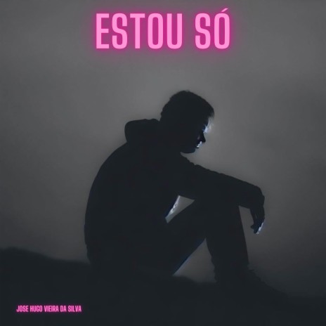 Estou Só | Boomplay Music