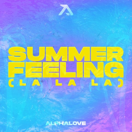 Summer Feeling (La La La) | Boomplay Music