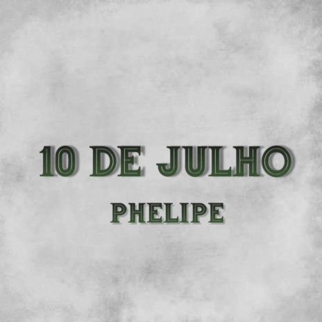 10 de Julho | Boomplay Music