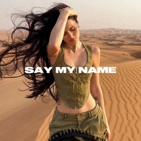 Say My Name ft. SATOMIC & Nelly Mes | Boomplay Music