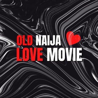 Old Naija Love Movie