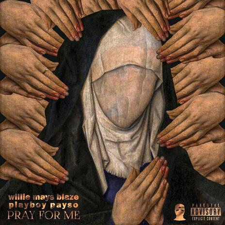 Pray For Me (In East I Trust) ft. Playboy Payso | Boomplay Music