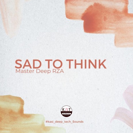 Sad to Think (Original mix) | Boomplay Music