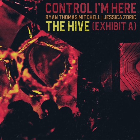 The Hive (Exhibit A) ft. Ryan Thomas Mitchell & Jessica Zoric