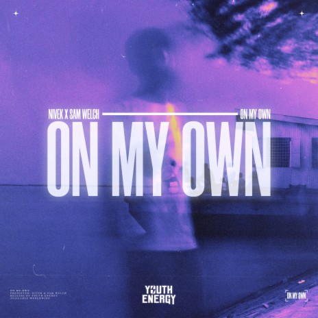 On My Own ft. Sam Welch | Boomplay Music