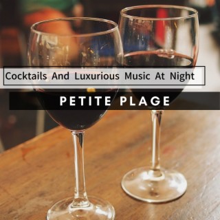 Cocktails And Luxurious Music At Night