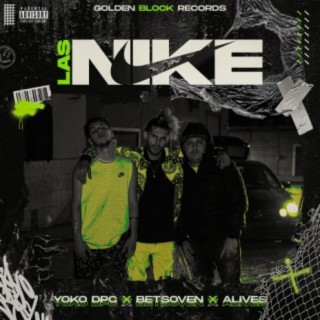 Las Nike (feat. Alives Mc & Betsoven dpc)