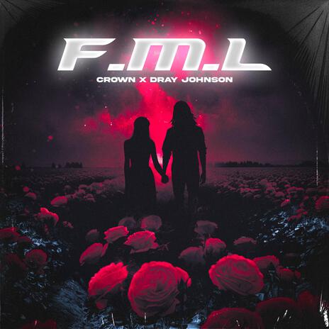 F.M.L ft. Crown | Boomplay Music