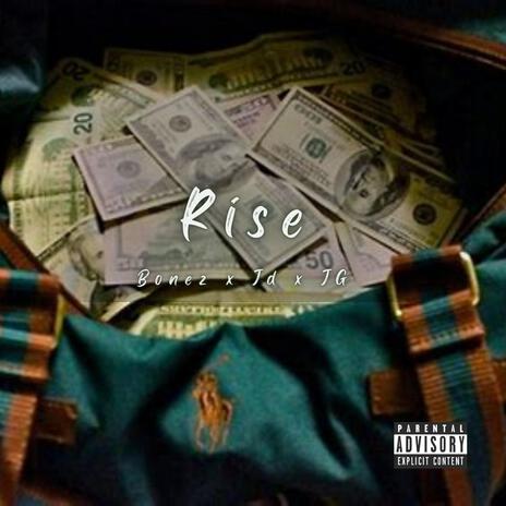 Rise ft. 6onez & J-Green