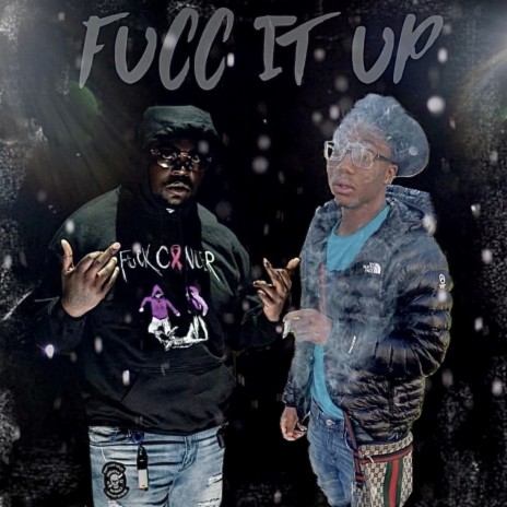 FUCC IT UP ft. MARKY MARC & 1UPJUGG | Boomplay Music