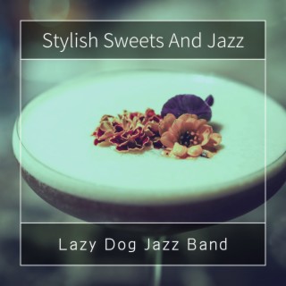 Stylish Sweets And Jazz