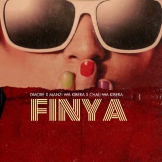 Finya ft. Dmore, Manzi Wa Kibera, Chali Wa Kibera & Wanati lyrics | Boomplay Music