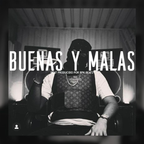 Buenas y Malas (Base De Rap Con Guitarra) | Boomplay Music