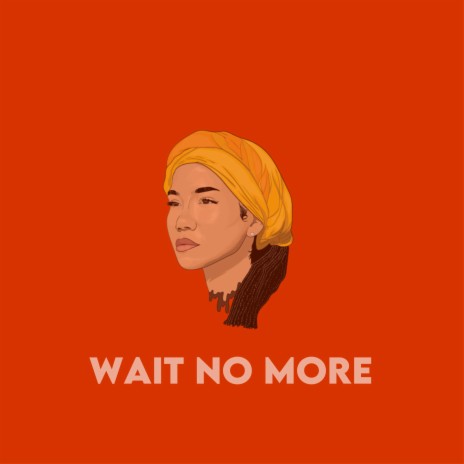 Wait No More (Instrumental) | Boomplay Music