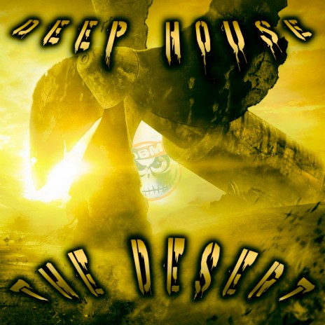 The Desert Deep House | Boomplay Music