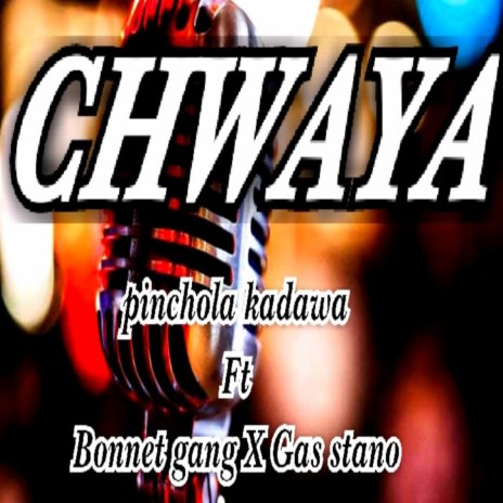 CHWAYA F.O.A ft. BONNET GANG, GAS STANO | Boomplay Music