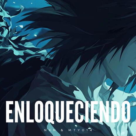 Enloqueciendo ft. mty014 | Boomplay Music