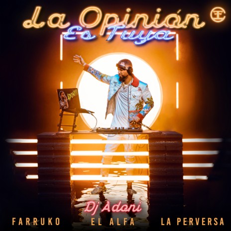 La Opinión Es Tuya ft. Farruko, El Alfa & La Perversa | Boomplay Music