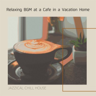 Relaxing BGM at a Cafe in a Vacation Home