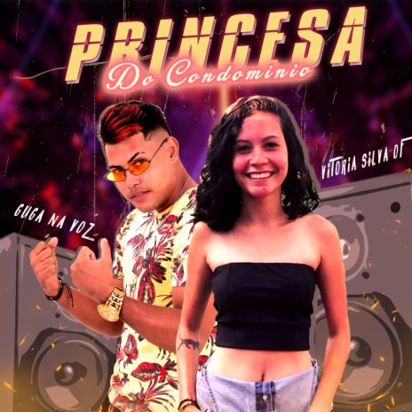 Princesa do Condominio ft. Vitoria Silva Of | Boomplay Music