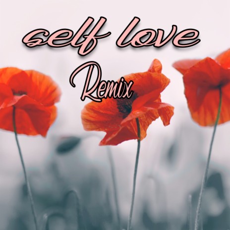 Self Love (Remix) | Boomplay Music
