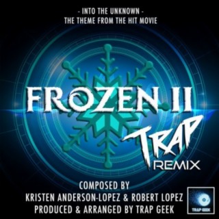 Into The Unknown (From "Frozen 2") (Trap Remix)