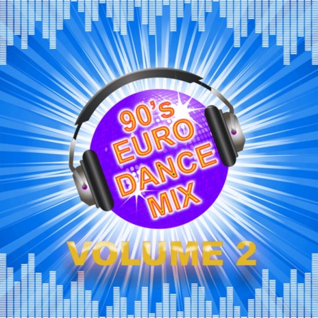 90's Euro: DJ Mix Vol 2 | Boomplay Music