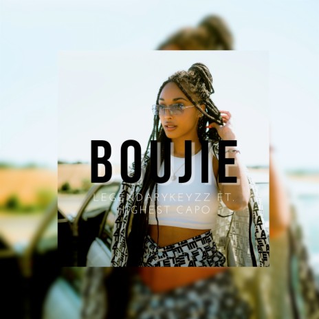 Boujie ft. Highest Capo | Boomplay Music
