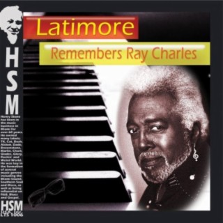 Latimore Remembers Ray Charles