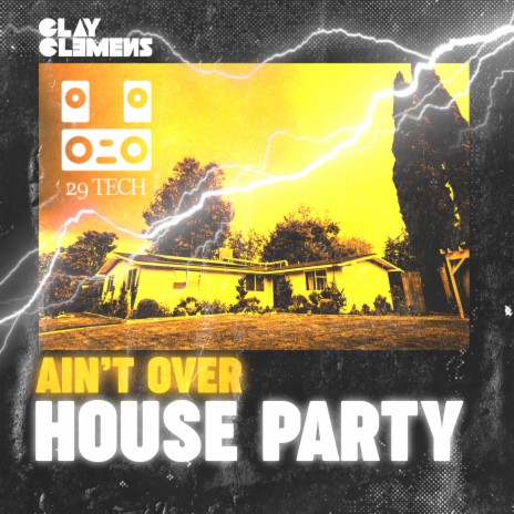 Ain't Over House Party | Boomplay Music