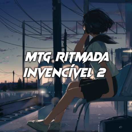 MTG RITMADA INVENCÍVEL 2 ft. DJ Will PS | Boomplay Music