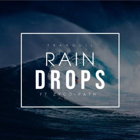 Raindrops ft. Zyco-Path