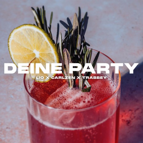 Deine Party (feat. CarlZen & trabbey) | Boomplay Music