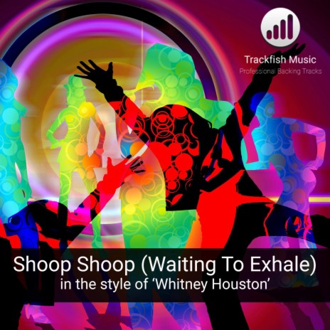 Shoop Shoop (Waiting To Exhale) In the style of 'Whitney Houston'