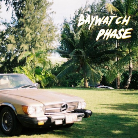 Baywatch Phase | Boomplay Music