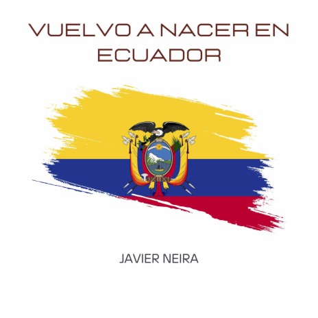 Vuelvo A Nacer En Ecuador | Boomplay Music