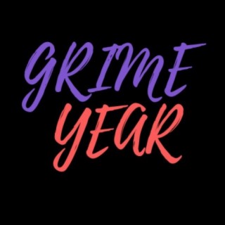 Grime Year