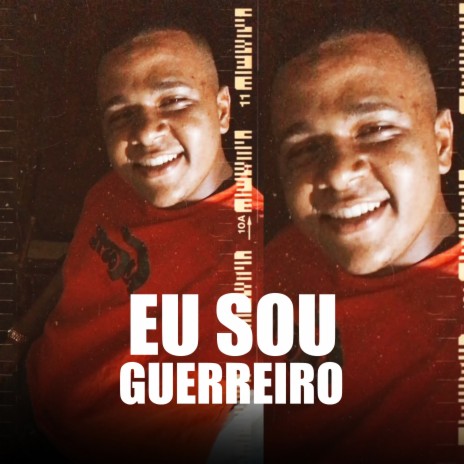 Eu Sou Guerreiro | Boomplay Music