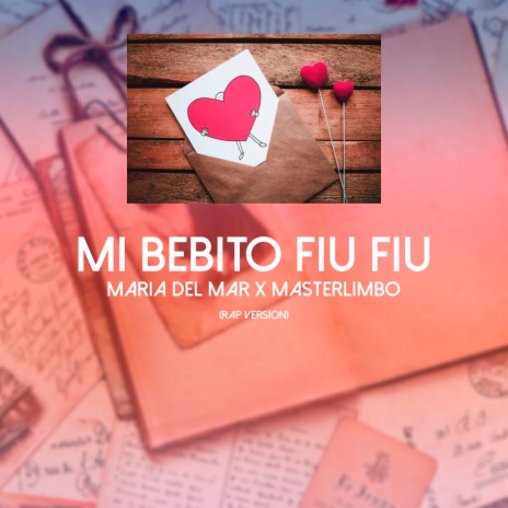 Mi Bebito Fiu Fiu (Rap) ft. Master Limbo | Boomplay Music