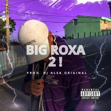 Big Roxa 2 ! | Boomplay Music