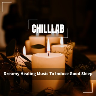 Dreamy Healing Music To Induce Good Sleep