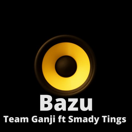 Bazu ft. Mbogi Genje & Smady Tings