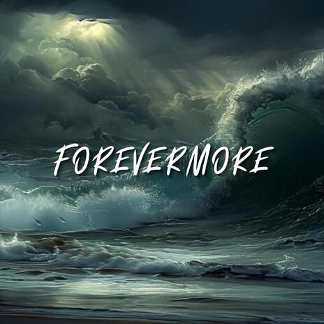 Forevermore | Boomplay Music