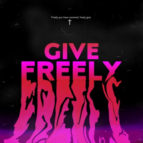 Give Freely | Boomplay Music