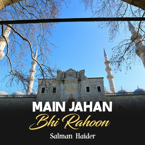 Main Jahan Bhi Rahoon | Boomplay Music