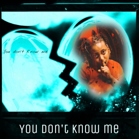 You don't know me | Boomplay Music