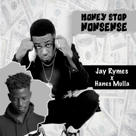 Money Stop Nonsense ft. Hanes Mulla | Boomplay Music