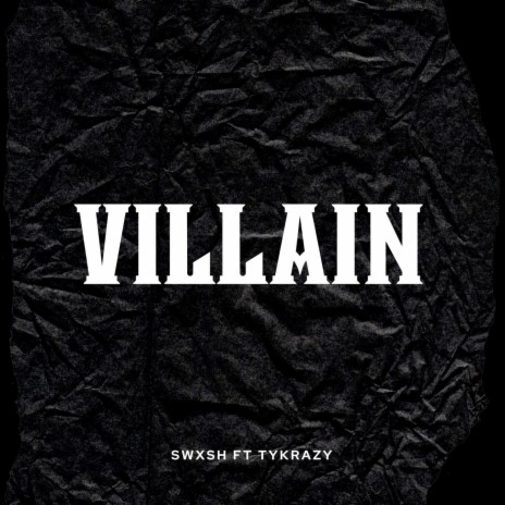 Villain ft. TyKrazy | Boomplay Music