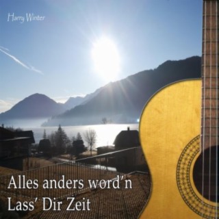 Alles anders word’n / Lass’ Dir Zeit